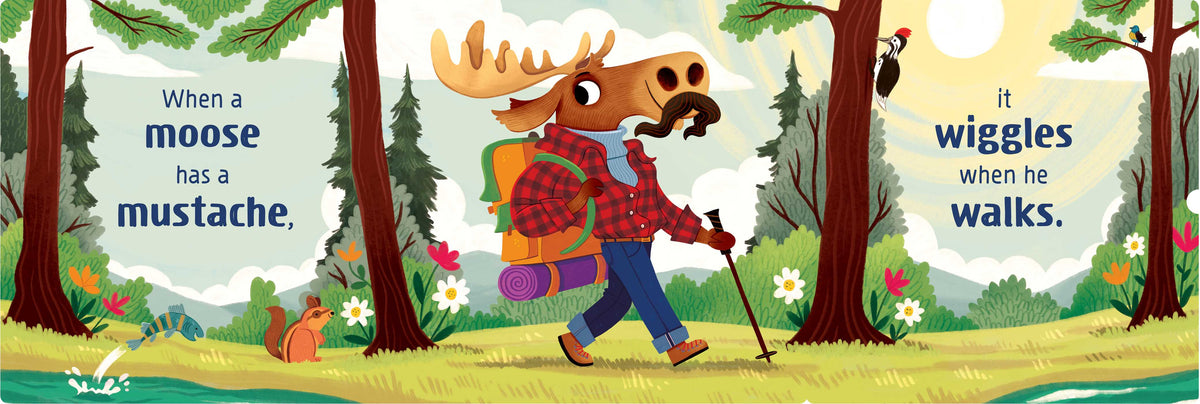 When a Moose Has a Mustache